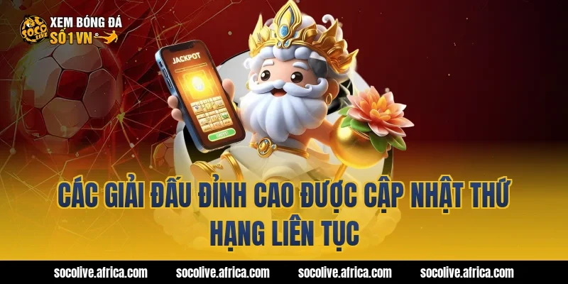 Cập nhật Bảng Xếp Hạng Bóng Đá mới nhất của các giải đấu