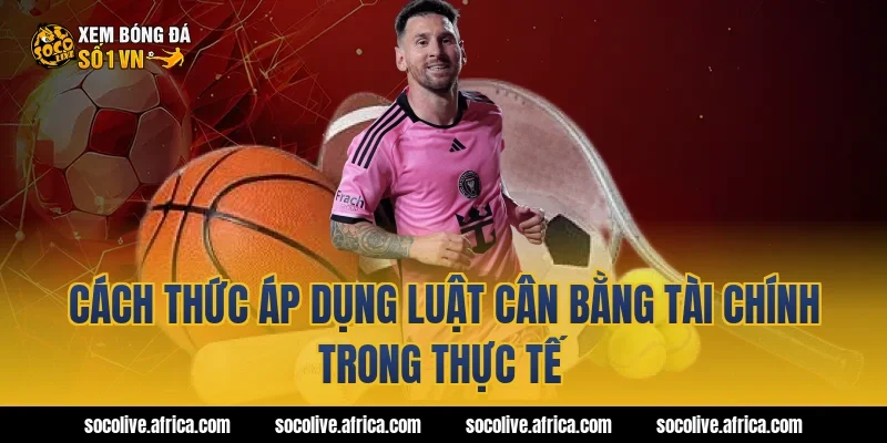 Cách thức áp dụng luật cân bằng tài chính trong thực tế