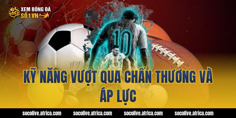 Kỹ Năng Vượt Qua Chấn Thương Và Áp Lực