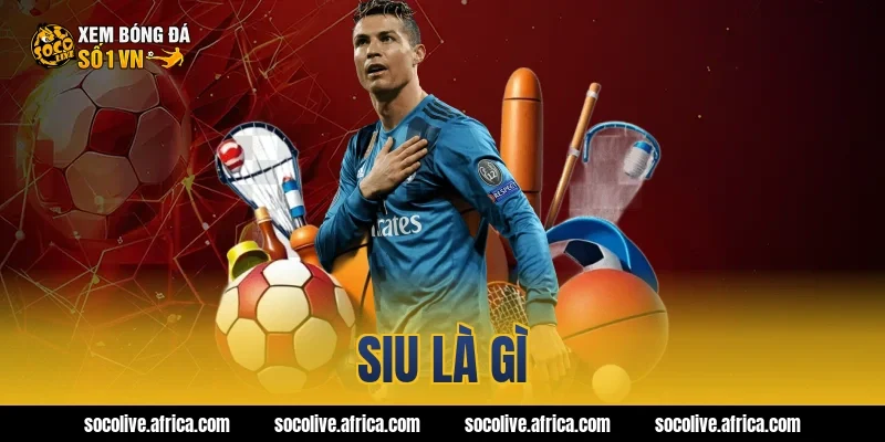siu là gì