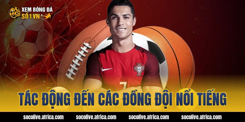 Tác động đến các đồng đội nổi tiếng